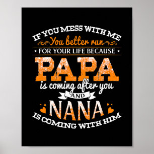 Funny Fathers Day If You Mess With Me My Papa Is Poster