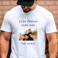 Funny Fathers Day Like Father Like Son Photo