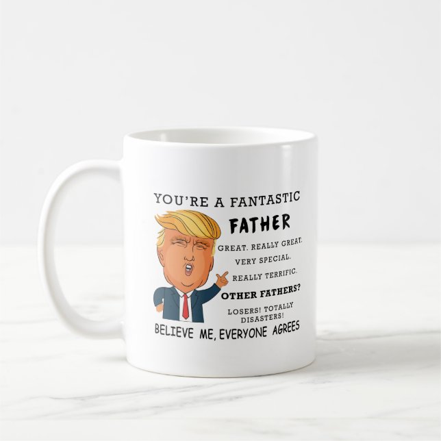 Funny Fathers Day Mug - Donald Trump Saying (Left)