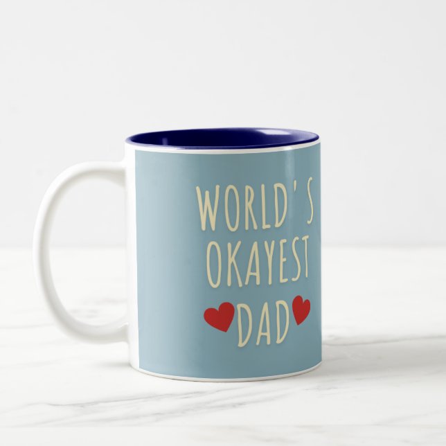 Funny Father's Day Mug – World's Okayest Dad (Left)