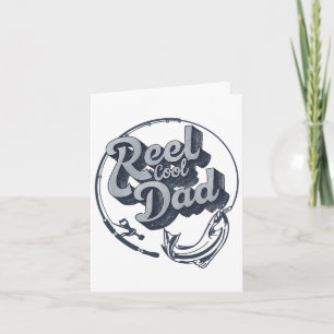 Funny Father's Day Reel Cool Dad Papa Grandpa Fish Card