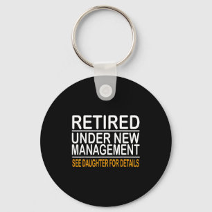 Funny Father's Day Retired Under New Management Se Key Ring