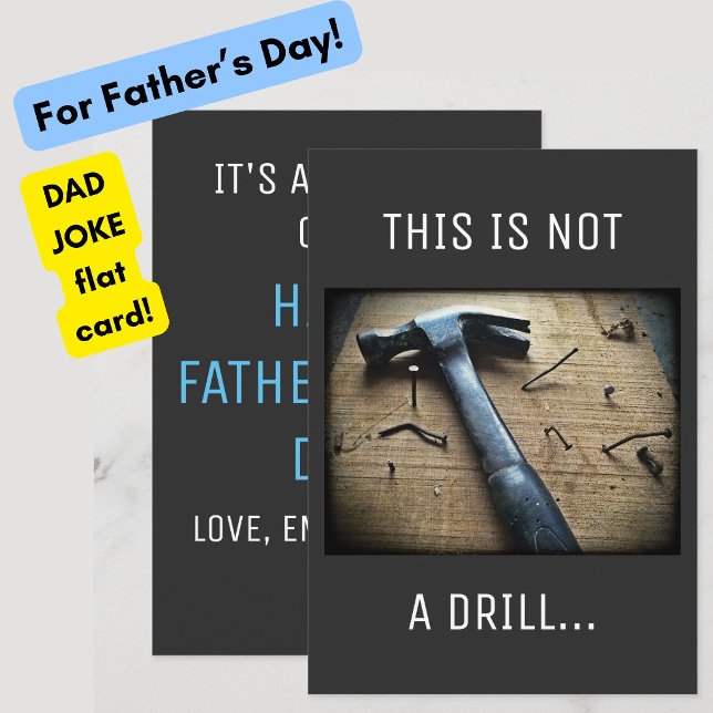 Funny Father's Day "This is Not a Drill" Dad Joke Card (A funny Dad Joke pun flat card for your special papa on Father's Day! This is not a drill!)