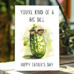 Funny Father's Day You're a Big Dill Pun Card<br><div class="desc">Featuring an illustration of an a super cool cucumber wearing shades.</div>