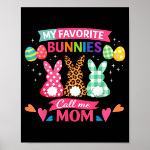 Funny favorite bunnies call mom cute easter bunnyF Poster