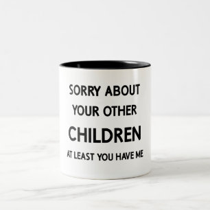 Funny Favourite Child Sorry About Other Siblings Two-Tone Coffee Mug