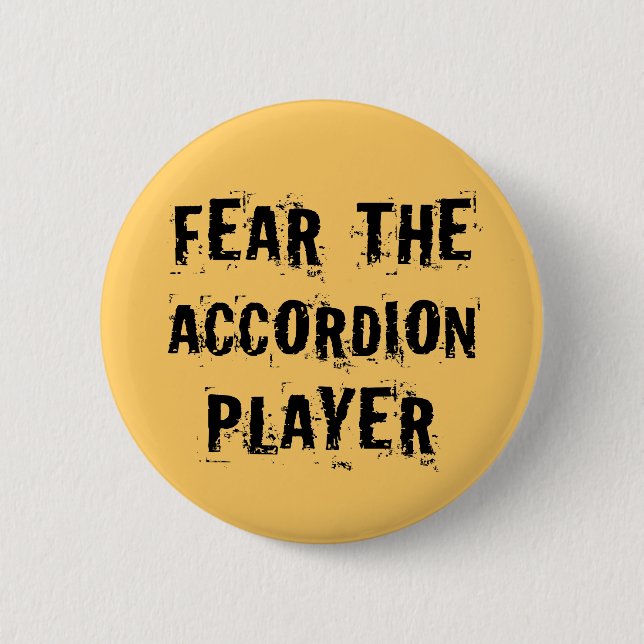 Funny Fear The Accordion Player Music Gift 6 Cm Round Badge (Front)