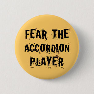Funny Fear The Accordion Player Music Gift 6 Cm Round Badge