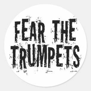 Funny Fear The Trumpets Gift Classic Round Sticker