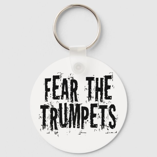 Funny Fear The Trumpets Gift Key Ring (Front)