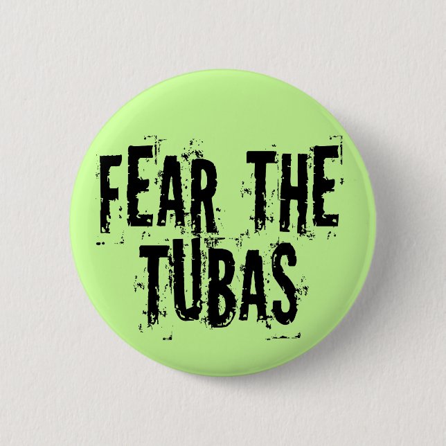 Funny Fear The Tubas 6 Cm Round Badge (Front)