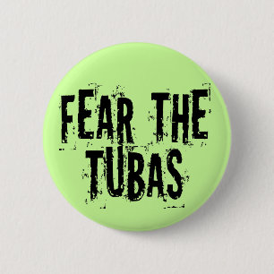 Funny Fear The Tubas 6 Cm Round Badge