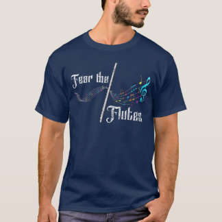 Funny Fearhe Flutes Flutist Gift Classical Music F T-Shirt