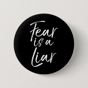 Funny Fearless Quote Inspire Courage Saying Fear 6 Cm Round Badge