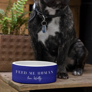 Funny Feed Me Human   Monogram Bowl
