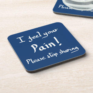 Funny Feel Your Pain Handwritten Quote Navy Blue   Coaster