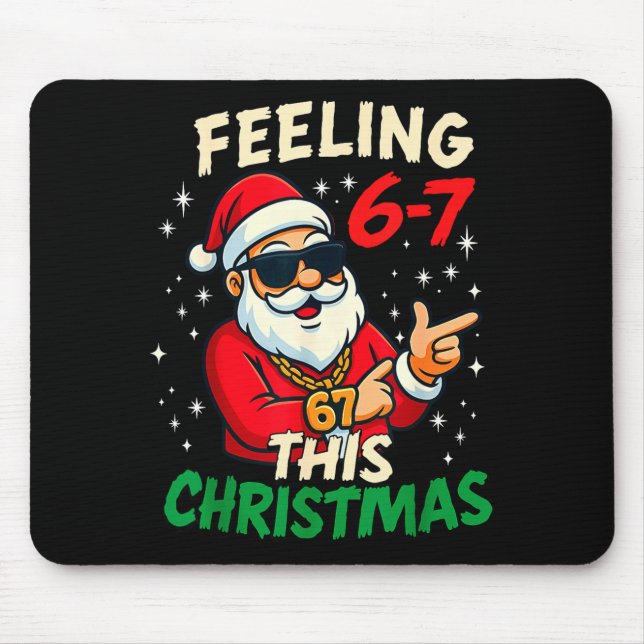 Funny Feeling 67 This Christmas Six Seven Meme Kid Mouse Mat (Front)