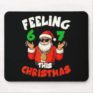 Funny Feeling 6-7 This Christmas Santa 67 Six Seve Mouse Mat