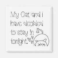 Funny Feline Excuse Stay in with cat Typography