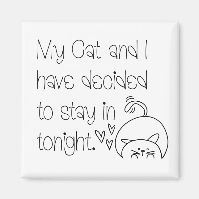 Funny Feline Excuse Stay in with cat Typography Magnet (Front)