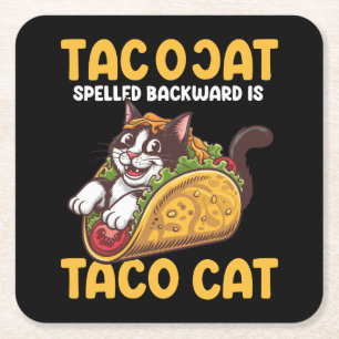 Funny Feline TacoCat Spelled Backward Is Taco Cat Square Paper Coaster