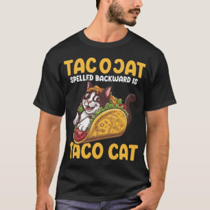 Funny Feline TacoCat Spelled Backward Is Taco Cat T-Shirt