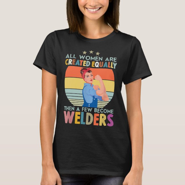 Funny Female Welder Gift Welding Shirt Welder Gift (Front)