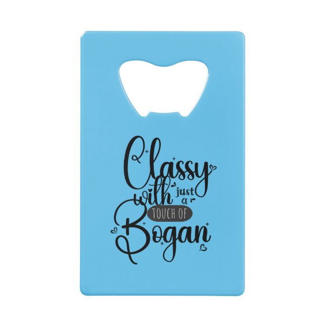 Funny, feminine bottle opener for bogan women (Front)