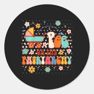 Funny Feminist Baby Feminist Rage Feminism Classic Round Sticker