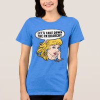 Funny Feminist Let's Take Down the Patriarchy