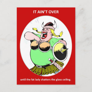 Funny Feminist Motivational Quote It Ain't Over Postcard