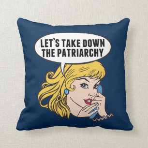 Funny Feminist Pop Art Anti Patriarchy Quote Woman Cushion
