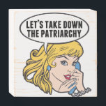 Funny Feminist Pop Art Anti Patriarchy Retro Women Wooden Box Sign<br><div class="desc">Let's Take Down the Patriarchy gift. Cute retro pop art feminism design for a strong pro choice woman voting for female leadership in our country. Stand up for women's rights and female empowerment with this cool political humour cartoon that features a pretty blonde leader planning a women's march on a...</div>