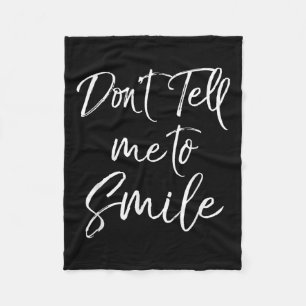 Funny Feminist Quote For Women Cute Don't Tell Me  Fleece Blanket