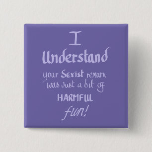 Funny Feminist Quote Handwritten Sarcastic Quote 15 Cm Square Badge
