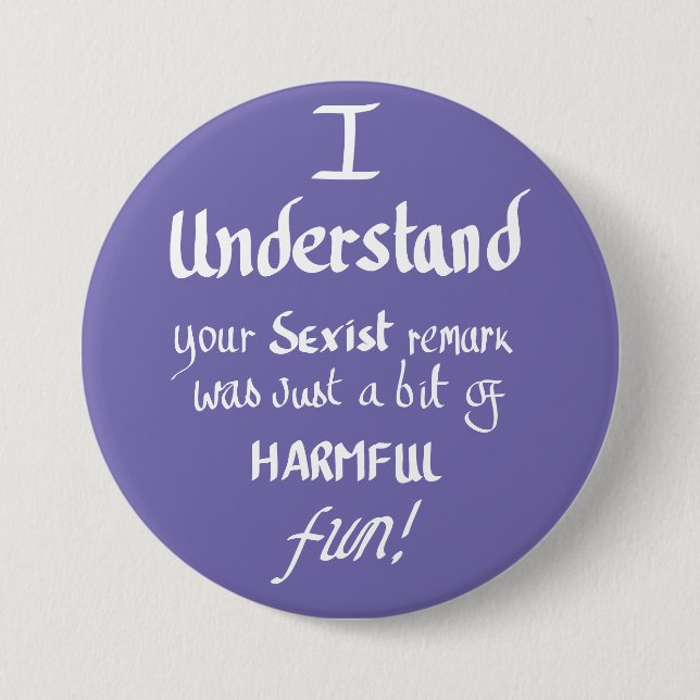 Funny Feminist Quote Handwritten Sarcastic Quote  7.5 Cm Round Badge (Front)