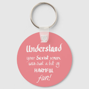 Funny Feminist Quote Handwritten Sarcastic Slogan  Key Ring