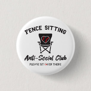 Funny Fence Sitting Anti Social Club Baseball Soft 3 Cm Round Badge