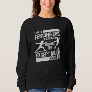 Funny Fencer Girls Passion Fencers I'm A Fencing G Sweatshirt
