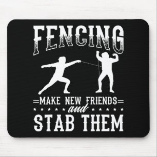 Funny Fencing Design Make New Friends And Stab The Mouse Mat