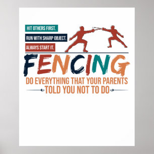 Funny Fencing Fencer Tee - Everything Your Parents Poster