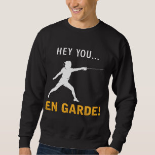 Funny Fencing Humour Sport Fencer Sweatshirt