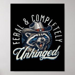 Funny Feral And Completely Unhinged Cowboy Raccoon Poster