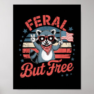Funny Feral But Free Patriotic Racoon Usa 4th Of Poster