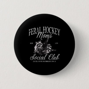 Funny feral hockey moms social club raccoon meme 6 cm round badge