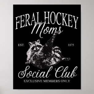 Funny feral hockey moms social club racoon memeFu Poster