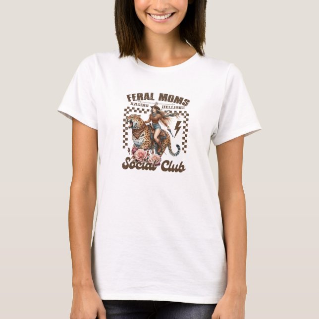 Funny Feral Moms social club tiger T-Shirt (Front)