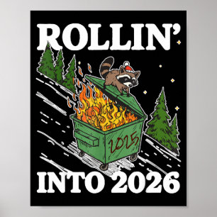 Funny Feral Raccoon Rollin' Into 2026 Happy New Ye Poster