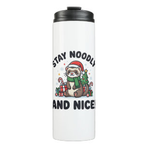 Funny Ferret Christmas Stay Noodly And Nice Thermal Tumbler