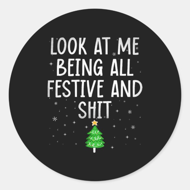 Funny Festive Christmas Shirt Holiday Humor For Me Classic Round Sticker (Front)